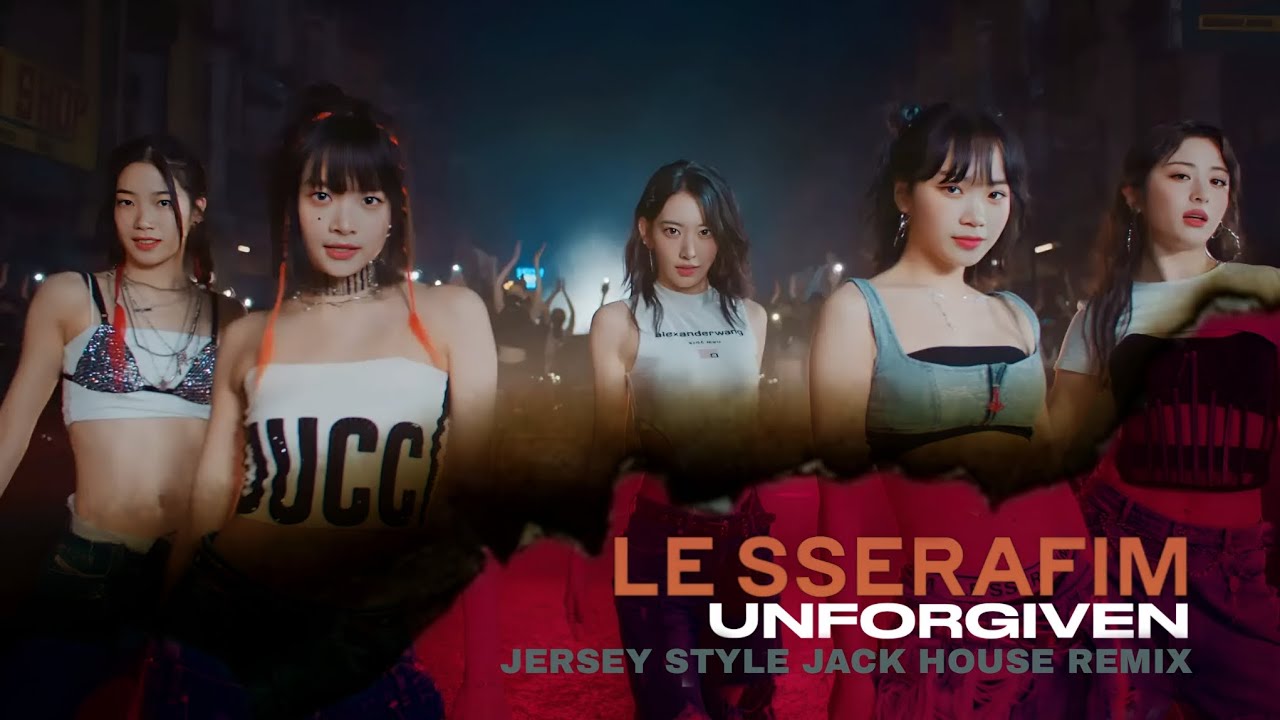 Le Sserafim - Unforgiven (Lov's Jersey Style Jack House Remix)